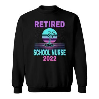 Retired School Nurse 2022 Beach Retirement Sweatshirt | Mazezy UK