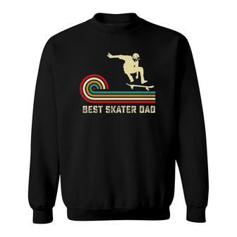 Retro Best Skater Dad Gift Skateboarding Father Skateboarder Sweatshirt | Mazezy