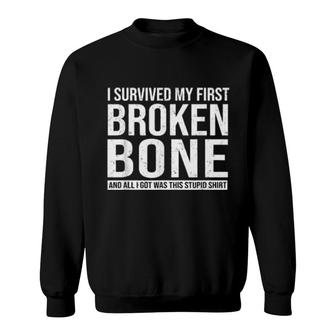 Retro Vintage Broken Bone Get Well Sarcastic Quote Sweatshirt | Mazezy