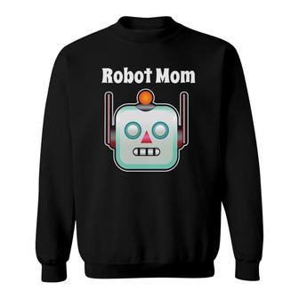 Robot Mom For Theme Party Birthday Party Costume Sweatshirt | Mazezy