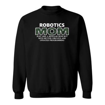 Robotics Mom Funny Mother's Day Gift Sweatshirt | Mazezy