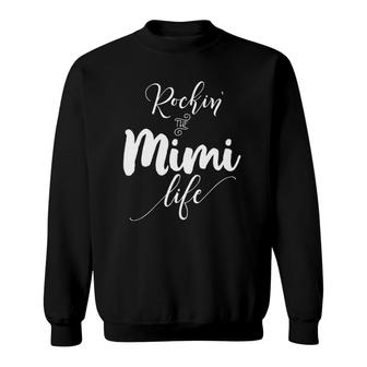 Rockin' The Mimi Life Cute Gift Mother's Day Sweatshirt | Mazezy