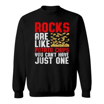 Rocks Like Potato Chips Geology Geologist Rock Hunting Stone Sweatshirt | Mazezy