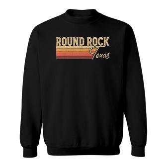 Round Rock Texas Vintage Retro Sweatshirt | Mazezy