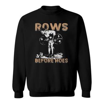 Rows Before Hoes - Bodybuilding Sweatshirt | Mazezy
