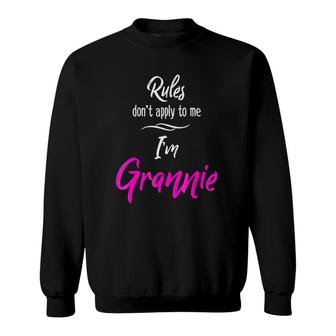 Rules Don't Apply To Me I'm Grannie Grandmother Tee Sweatshirt | Mazezy