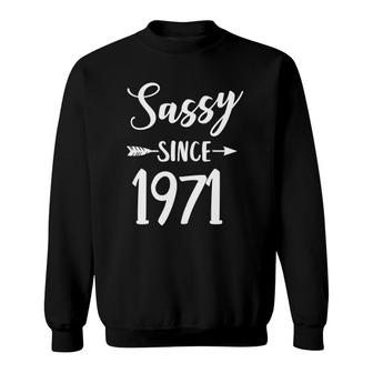 Sassy Since 1971 Classy Sassy Mom Gift Cute Birthday Sweatshirt | Mazezy