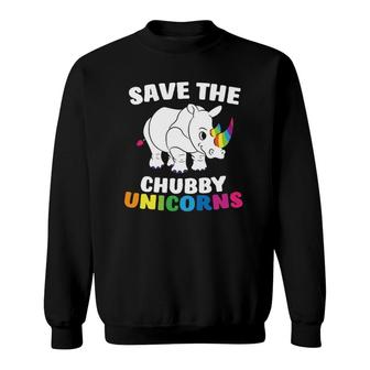 Save The Chubby Unicorns Funny Unicorn Rhino Sweatshirt | Mazezy