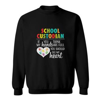 School Custodian Appreciation Gift Cute Heart Quote Janitor Sweatshirt | Mazezy