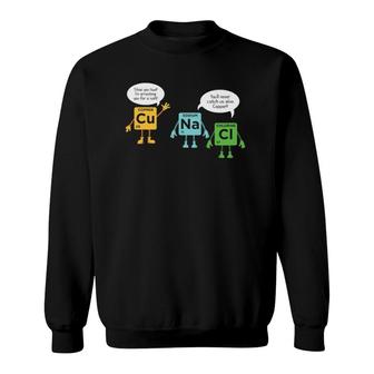Science Chemistry Periodic Table Funny Scientist Nerd Geeks Sweatshirt | Mazezy CA
