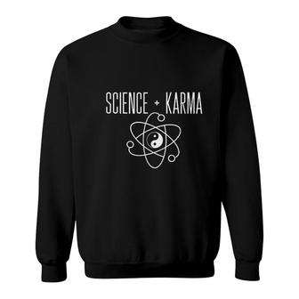 Science Plus Karma Sweatshirt | Mazezy
