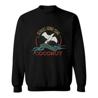 Seagulls Bird Lover Stop It Now Vintage Poke You In Coconut Sweatshirt - Thegiftio UK