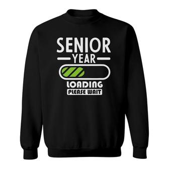 Senior Year Loading Please Wait Graduation Sweatshirt | Mazezy