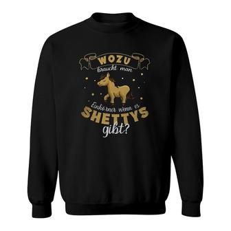 Shetland Pony Shetty Gift Unicorns Rider Saying Pony Farm Sweatshirt | Mazezy