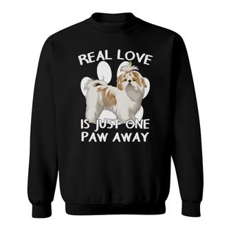 Shih Tzu Real Love Dog Owner Paw Quote Shih Tzu Sweatshirt | Mazezy