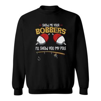 Show Me Your Bobbers Sweatshirt | Mazezy