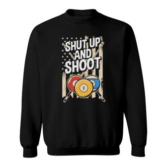 Shut Up And Shoot Billiard Pool Billiards Snooker Sweatshirt | Mazezy