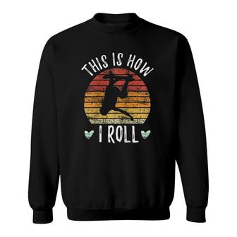 Skateboard Gift This Is How I Roll Vintage Retro Sunset Raglan Baseball Tee Sweatshirt | Mazezy