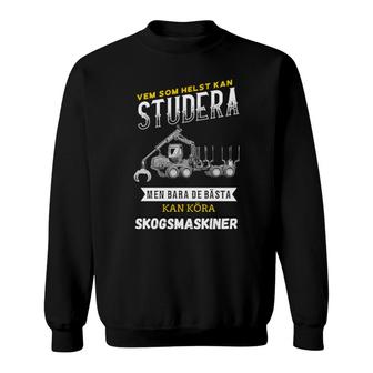 Skogsmaskiner Sa1 Sweatshirt | Mazezy
