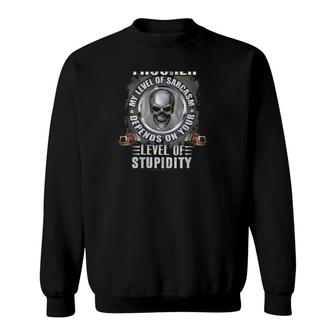 Skull Funny Trucker Truck Driver I Am A Trucker My Level Of Sarcasm Depends On Your Level Of Stupidity Sweatshirt | Mazezy