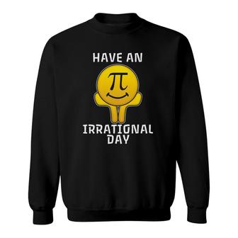 Smile Irrational Maths Engineer Nerd Birthday Gift Pi Day Sh Sweatshirt | Mazezy