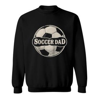 Soccer Father Dad Family Matching Team Player Sport Sweatshirt | Mazezy