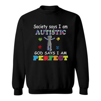 Society Says I Am Autistic Sweatshirt | Mazezy