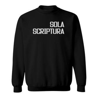 Sola Scriptura 5 Solas Reformation Sweatshirt | Mazezy