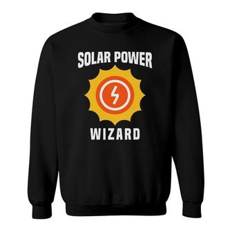 Solar Power Wizard Recycle Renewable Energy Save Earth Gift Sweatshirt | Mazezy