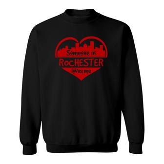 Someone In Rochester Loves Me Rochester Ny Skyline Heart Sweatshirt | Mazezy