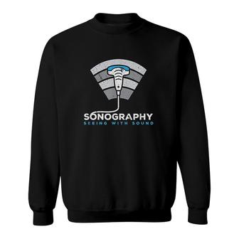 Sonography Seeing With Sound Sweatshirt | Mazezy