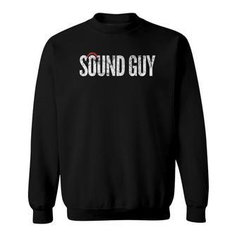 Sound Guy Audio Engineer Music Father's Day Gift Sweatshirt | Mazezy