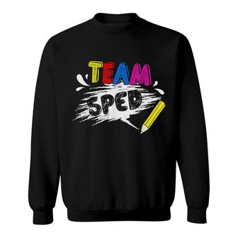 Sped Special Education Team Sped Sweatshirt | Mazezy