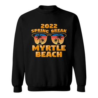 Spring Break Myrtle Beach 2022 Vintage Matching Sunglasses Sweatshirt | Mazezy