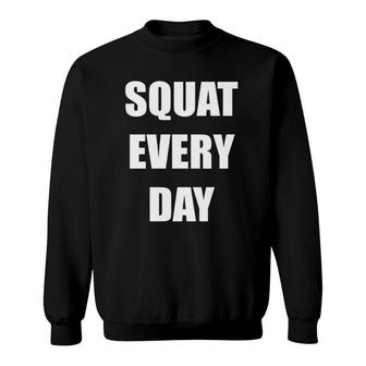 Squat Everyday Gym Bodybuilding Sweatshirt | Mazezy