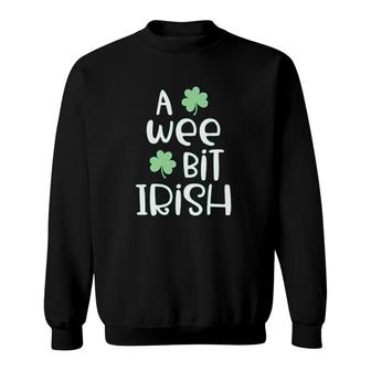 St Patricks Day A Wee Bit Irish Sweatshirt | Mazezy