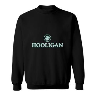 St Patricks Day Irish Hooligan Shamrock Sweatshirt | Mazezy