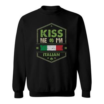 St Patricks Day Irish Kiss Me Im Italian Vintage Sweatshirt - Thegiftio UK
