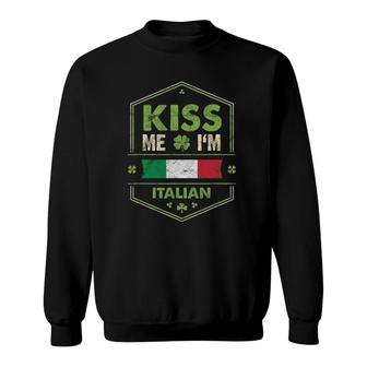 St Patricks Day Irish Kiss Me Im Italian Vintage Sweatshirt - Thegiftio