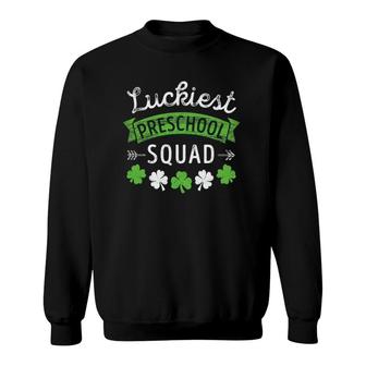 St Patrick's Day Teacher Gift Luckiest Preschool Squad Sweatshirt | Mazezy