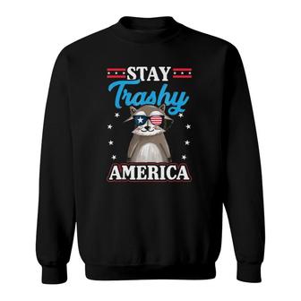 Stay Trashy America Funny 4Th Of July Trash Panda Sweatshirt | Mazezy