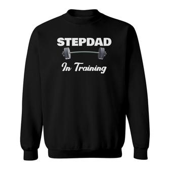 Step Dad Fathers Day Gift For 1St Time Stepdad In Training Sweatshirt | Mazezy CA