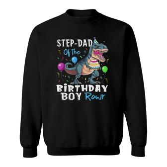Step Dad Of The Birthday Boy Step Dad Dinosaur Sweatshirt | Mazezy