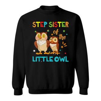 Step Sister Little Owl Birthday Family Matching Sweatshirt | Mazezy