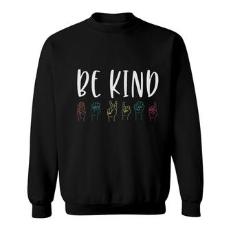 Stop Bullying Kindness Matters Be Kind Sign Language V2 Sweatshirt - Thegiftio UK