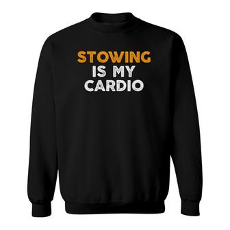Stow Coworker Swagazon Associate Stowing Is My Cardio Sweatshirt | Mazezy