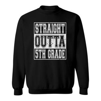 Straight Outta 5Th Grade Graduation For Her Him Fifth Grade Sweatshirt | Mazezy