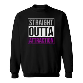 Straight Outta Attraction Pride Asexual Flag Ally Lgbt Gift Sweatshirt | Mazezy