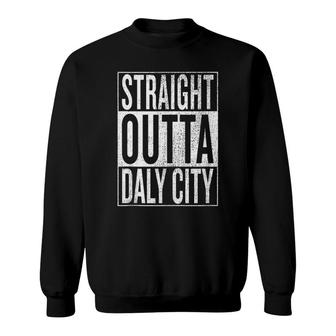 Straight Outta Daly City Great Travel Outfit & Gift Idea Tank Top Sweatshirt | Mazezy