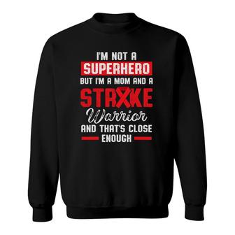 Stroke Awareness Survivor Hero Mom Strong Warrior Sweatshirt | Mazezy
